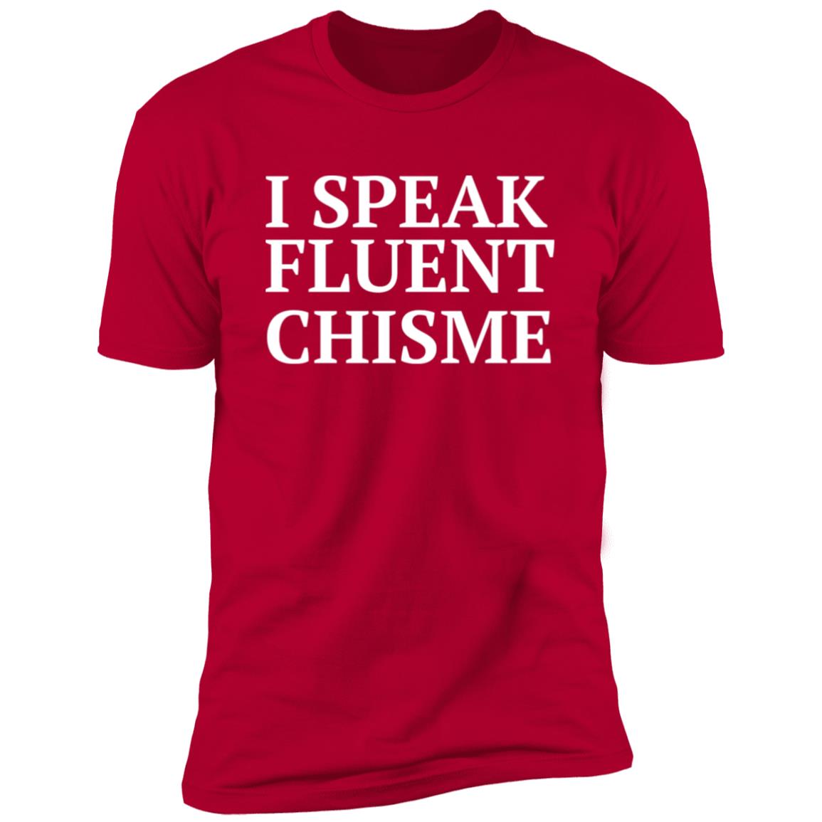I speak fluent chisme