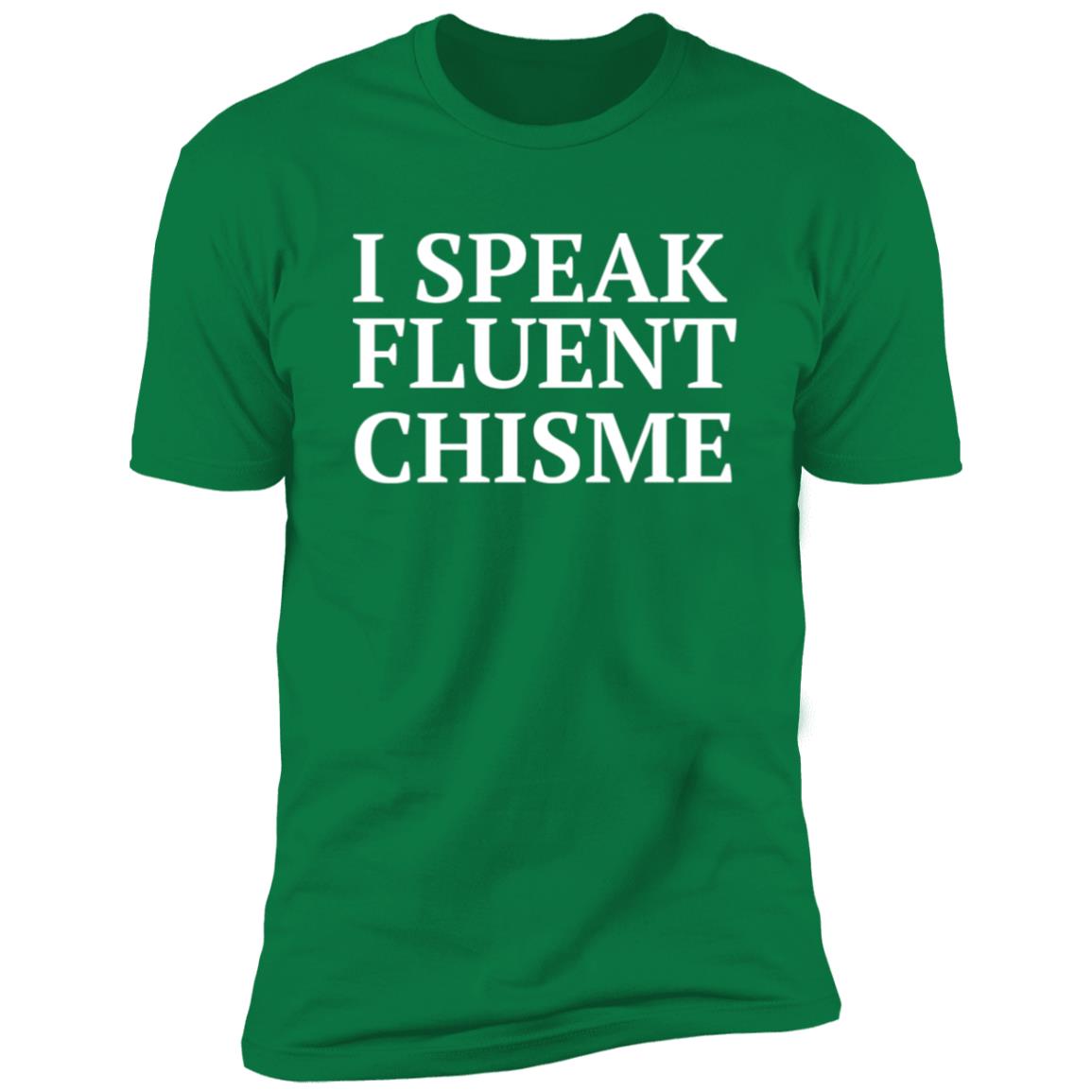 I speak fluent chisme