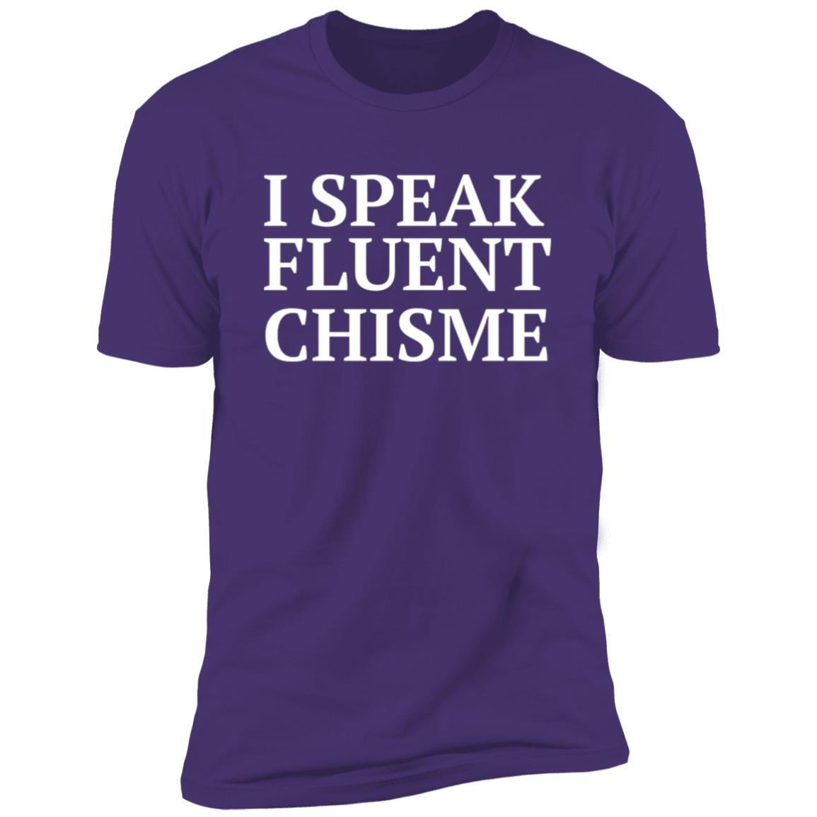 I speak fluent chisme