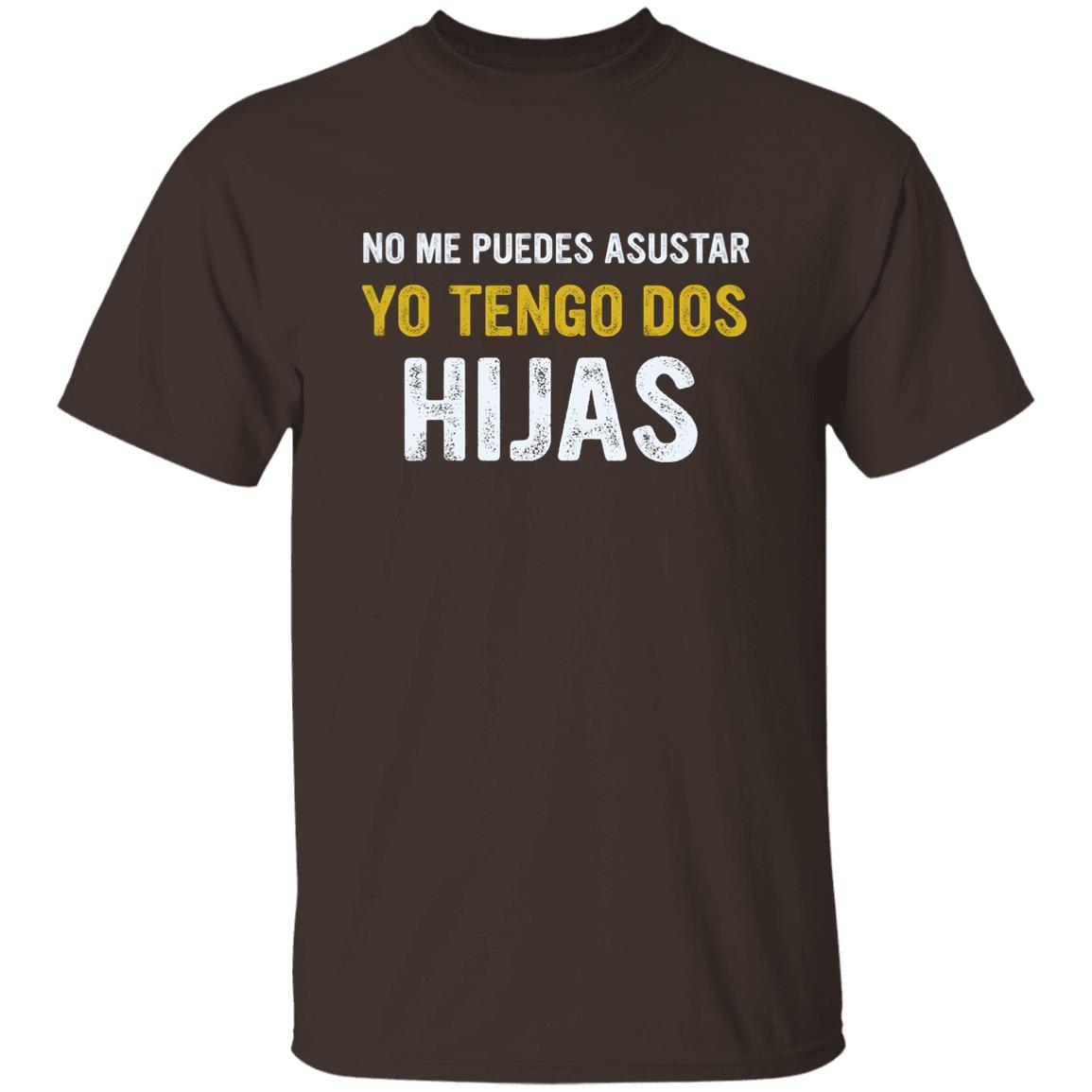 NO ME PUEDES ASUSTAR TENGO 2 HIJAS