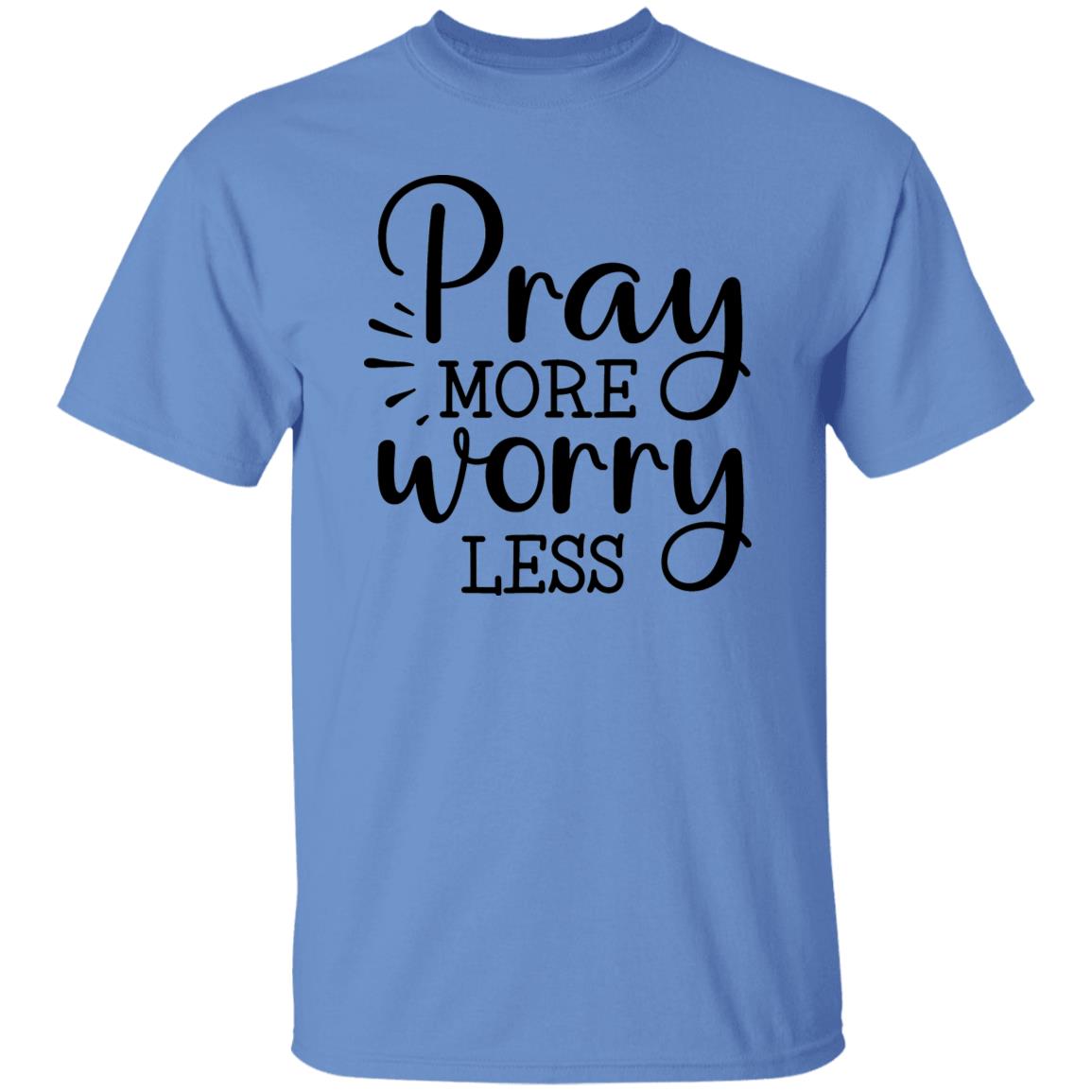 Pray More Worry Less