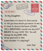 TO MY DAUGHTER BLANKET FROM DAD| SOMETIMES IT'S HARD TO FIND THE WORDS