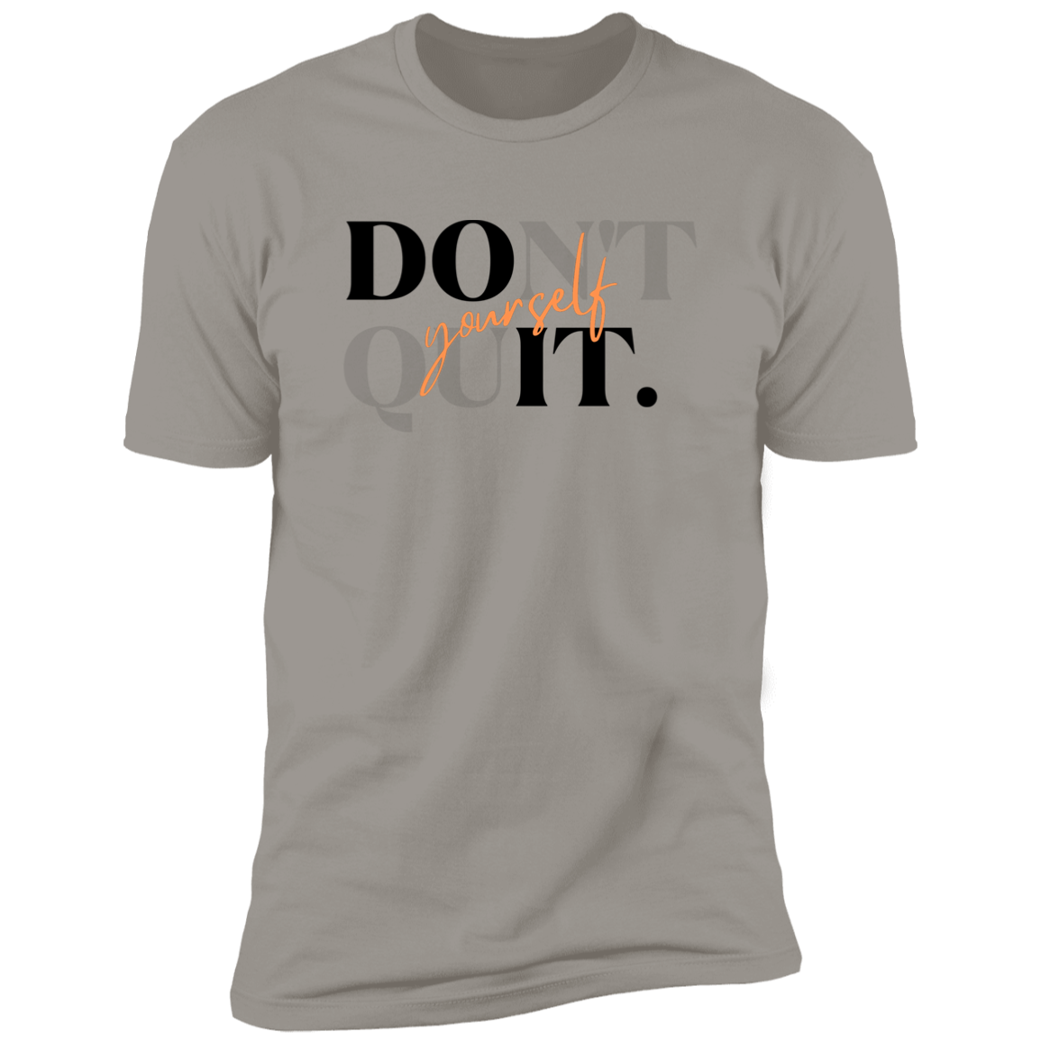 DO IT YOURSELF (DON'T QUIT) Z61x Premium Short Sleeve Tee (Closeout)