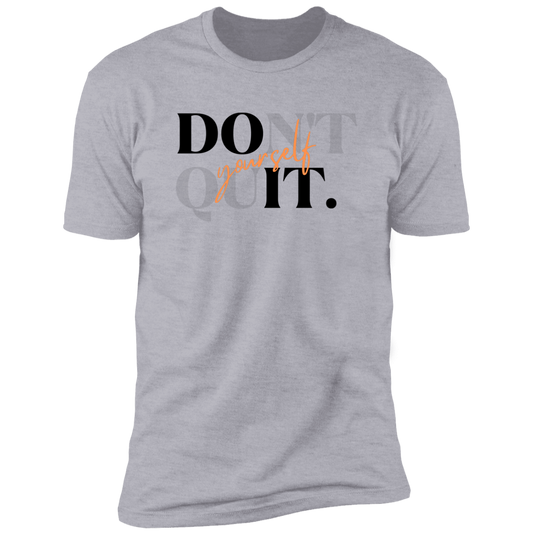 DO IT YOURSELF (DON'T QUIT) Z61x Premium Short Sleeve Tee (Closeout)