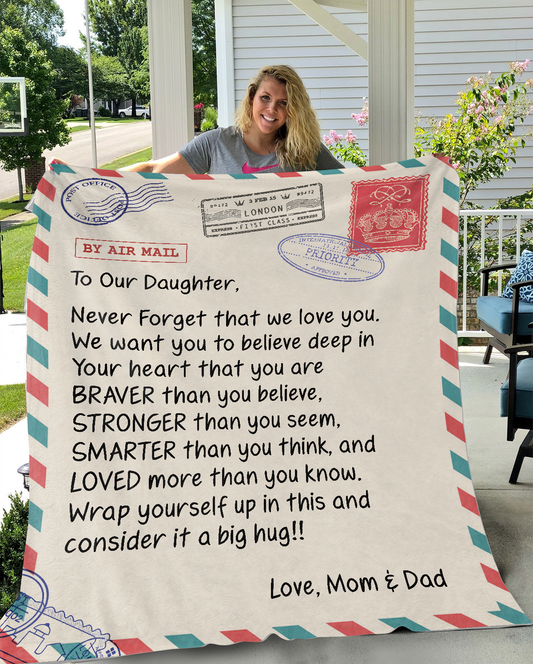 To Our Daughter- Never Forget That We Love You