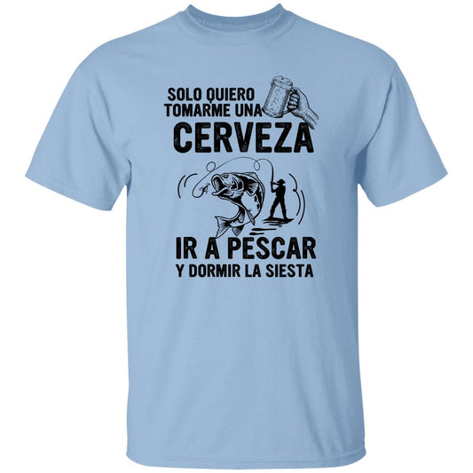 Solo quiero tomarme una CERVEZA  , ir a PESCAR y Dormir la siesta