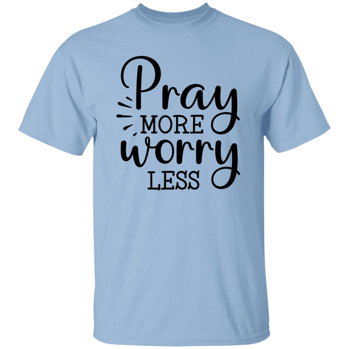 Pray More Worry Less