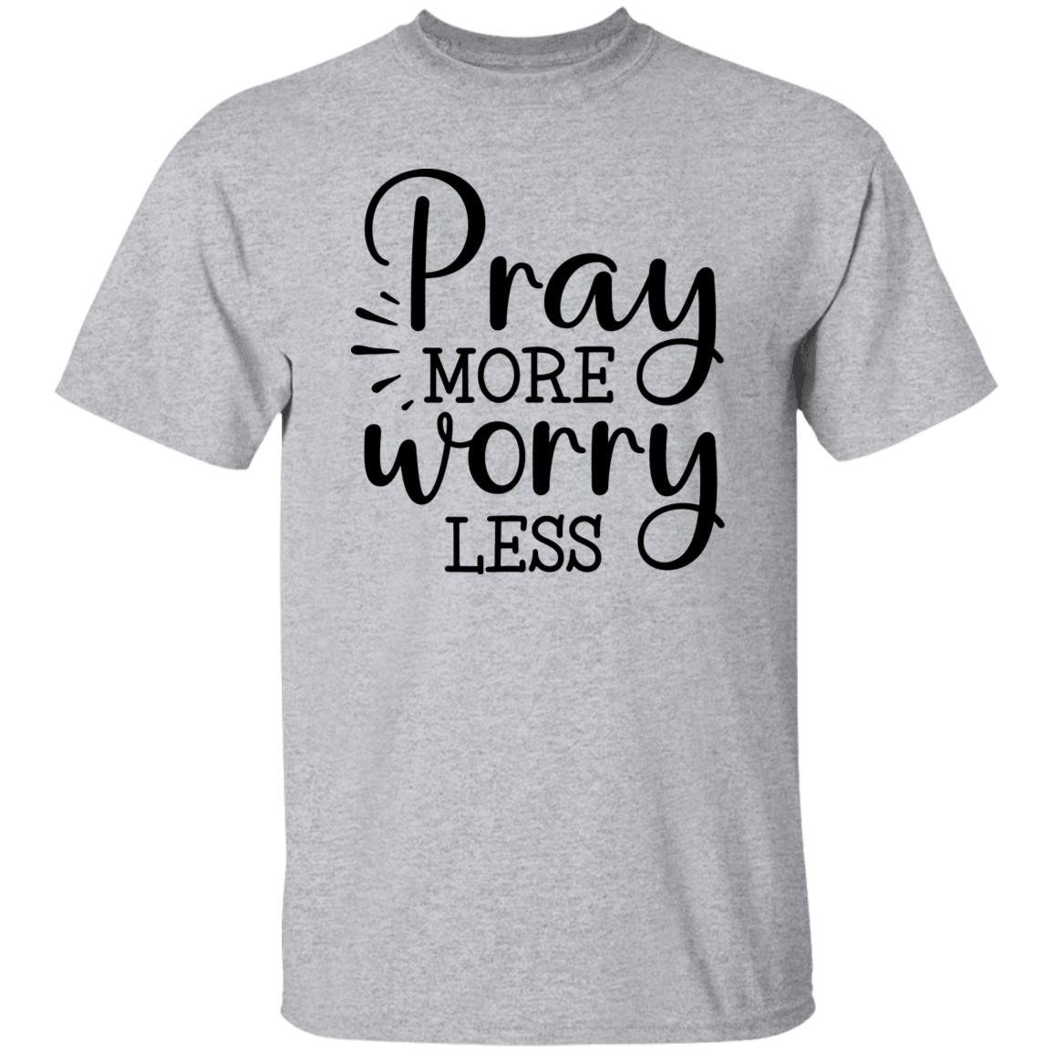 Pray More Worry Less