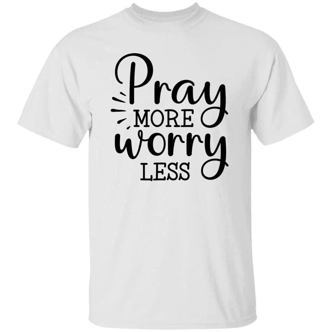 Pray More Worry Less