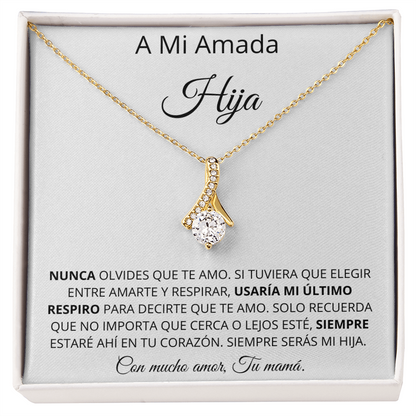 A mi Amada Hija | Nunca olvides que te amo | Regalito para mi hija