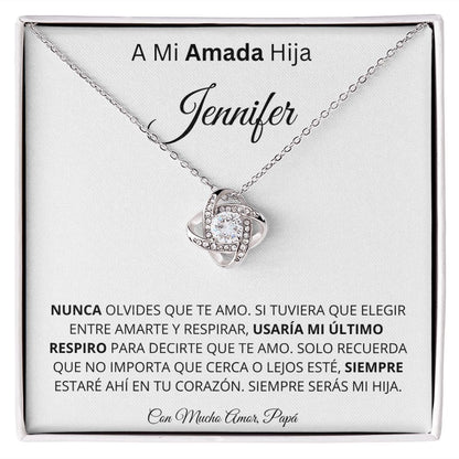 A mi Amada hija Jennifer | Collar Nudo de Amor